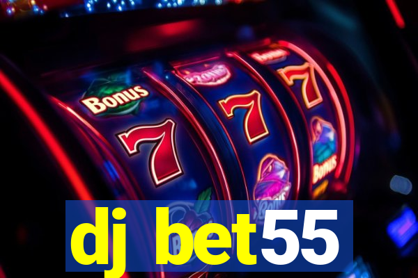 dj bet55